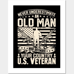 Never Understimate an Old Man who Defendet your Country U.S. Veteran Posters and Art